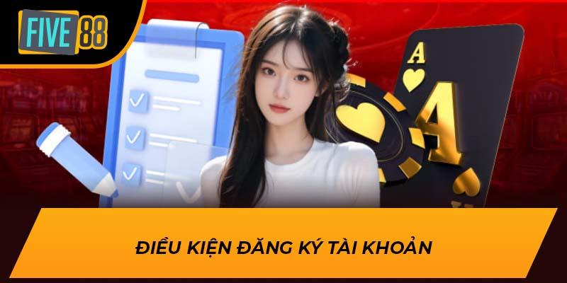 Điều Khoản Điều Kiện Tại FIVE88 – Những Điều Bạn Cần Biết 1 Điều khoản điều kiện đăng ký tài khoản